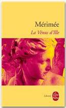 Couverture du livre « La vénus d'Ille » de Prosper Merimee aux éditions Le Livre De Poche