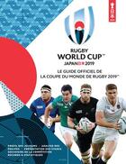 Couverture du livre « Rugby world cup ; Japan 2019 ; le guide officiel de la coupe du monde de rugby (édition 2019) » de  aux éditions Solar