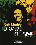 Couverture du livre « La sagesse et l'espoir » de Bob Marley aux éditions Michel Lafon