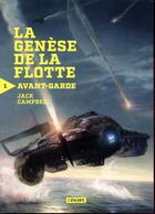 Couverture du livre « La genèse de la flotte Tome 1 : avant-garde » de Jack Campbell aux éditions L'atalante