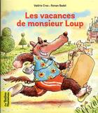 Couverture du livre « Les vacances de monsieur Loup » de Ronan Badel et Valerie Cros aux éditions Bayard Jeunesse