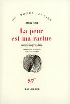 Couverture du livre « La Peur Est Ma Racine (Autobiographie) » de Lind Jakov aux éditions Gallimard