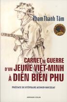 Couverture du livre « Carnet de guerre d'un jeune viêt-minh à Diên Biên Phu » de Pham Thanh Tam aux éditions Armand Colin