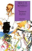 Couverture du livre « Testament de pirate » de Henry De Monfreid aux éditions Grasset