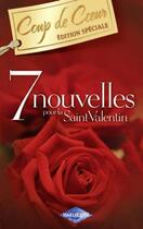 Couverture du livre « 7 nouvelles pour la Saint-Valentin » de 7 Auteurs aux éditions Harlequin