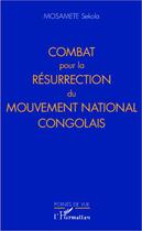 Couverture du livre « Combat pour la résurrection du mouvement national congolais » de Sekola Mosamete aux éditions L'harmattan