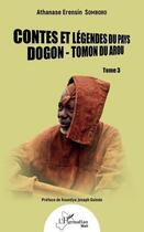Couverture du livre « Contes et legendes du Pays dogon : tomon du arou » de Athanase Erensin Somboro aux éditions L'harmattan