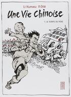 Couverture du livre « Une vie chinoise Tome 1 : Le temps du Père » de Pierre Otie et Li Kunwu aux éditions Kana