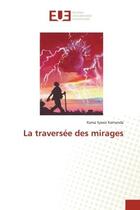 Couverture du livre « La traversée des mirages » de Kama Sywor Kamanda aux éditions Editions Universitaires Europeennes