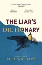 Couverture du livre « THE LIAR''S DICTIONARY » de Eley Williams aux éditions Windmill Books
