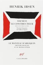 Couverture du livre « Solness le constructeur » de Henrik Ibsen aux éditions Gallimard