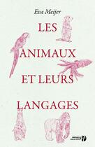 Couverture du livre « Les animaux et leurs langages » de Eva Meijer aux éditions Presses De La Cite