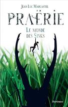 Couverture du livre « Praërie » de Jean-Luc Marcastel aux éditions Scrineo