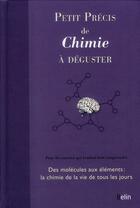 Couverture du livre « Petit précis de chimie à déguster » de Joel Levy aux éditions Belin