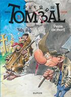 Couverture du livre « Pierre Tombal Tome 31 : peine de mort » de Marc Hardy et Raoul Cauvin aux éditions Dupuis