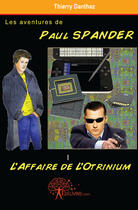 Couverture du livre « Les aventures de Paul Spander t.1 » de Thierry Danthez aux éditions Edilivre
