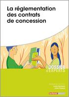 Couverture du livre « La réglementation des contrats de concessions » de Julien Piasecki et Lucile Henriques aux éditions Territorial