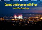 Couverture du livre « Cannes s embrase de mille feux calendrier mural 2020 din a3 horizontal - festival pyrotechnique de c » de Dervaux Eric aux éditions Calvendo