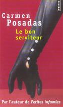 Couverture du livre « Le bon serviteur » de Carmen Posadas aux éditions Points