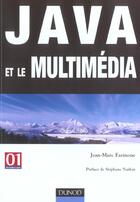 Couverture du livre « Java Et Le Multimedia » de Jean-Marc Farinone aux éditions Dunod