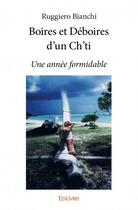 Couverture du livre « Boires et déboires d'un ch'ti » de Ruggiero Bianchi aux éditions Edilivre