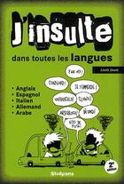 Couverture du livre « J'insulte dans toutes les langues (2e édition) » de Louis Jouve aux éditions Studyrama