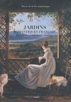Couverture du livre « Les jardins romantiques français » de Daniel Marchesseau aux éditions Paris-musees
