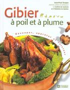 Couverture du livre « Gibier a poil et a plume » de Grappe/Bourguoin aux éditions Editions De L'homme