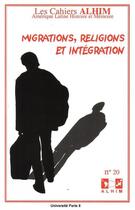 Couverture du livre « LES CAHIERS ALHIM T.20 ; migrations, religions et intégration » de  aux éditions Universite Paris Viii