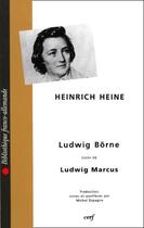 Couverture du livre « Ludwig Börne ; Ludwig Marcus » de Heine H aux éditions Cerf