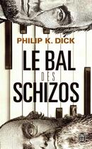 Couverture du livre « Le bal des schizos » de Philip K. Dick aux éditions J'ai Lu