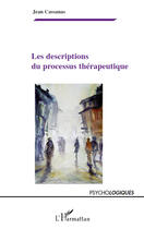 Couverture du livre « Les descriptions du processus thérapeutique » de Jean Cassanas aux éditions Editions L'harmattan
