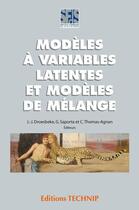 Couverture du livre « Modèles à variables latentes et modeles de mélange » de Droesbeke aux éditions Technip