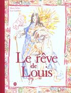 Couverture du livre « Le rêve de Louis » de Marie Sellier et Luc Gauthier aux éditions Reunion Des Musees Nationaux