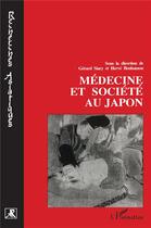 Couverture du livre « Médecine et société au Japon » de Benhamou et Siary aux éditions L'harmattan