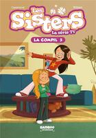 Couverture du livre « Les Sisters ; la série TV ; la compil' t.5 » de Christophe Cazenove et William aux éditions Bamboo
