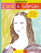 Couverture du livre « L'art à colorier : portraits » de Anne Weiss aux éditions Mila