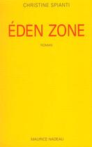 Couverture du livre « Eden zone » de Spianti/Christine aux éditions Maurice Nadeau