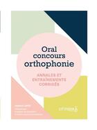 Couverture du livre « Oral ; concours orthophonie ; annales et entraînements corrigés » de Delphine Lavoix aux éditions Cit'inspir