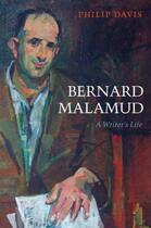 Couverture du livre « Bernard Malamud: A Writer's Life » de Davis Philip aux éditions Oup Oxford