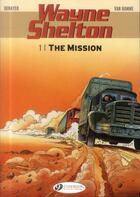 Couverture du livre « Wayne Shelton t.1 ; the mission » de Jean Van Hamme et Christian Denayer aux éditions Cinebook