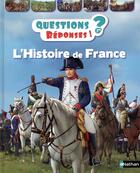 Couverture du livre « QUESTIONS REPONSES 7+ ; l'histoire de France » de Emmanuelle Ousset aux éditions Nathan