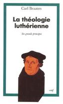 Couverture du livre « La théologie luthérienne » de Braaten C aux éditions Cerf