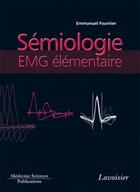 Couverture du livre « Sémiologie EMG élémentaire » de Fournier aux éditions Medecine Sciences Publications