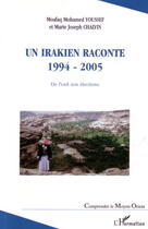 Couverture du livre « Un irakien raconte 1994-2005 - de l'exil aux elections » de Youssef/Chalvin aux éditions Editions L'harmattan