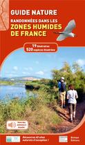 Couverture du livre « Guide nature ; randonnées dans les zones humides de France » de Biotope aux éditions Biotope