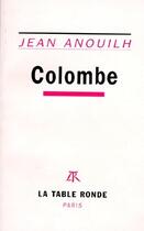 Couverture du livre « Colombe » de Jean Anouilh aux éditions Table Ronde