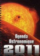 Couverture du livre « Agenda astronomique 2011 » de  aux éditions Edp Sciences