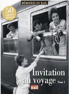 Couverture du livre « Invitation au voyage t.1 » de  aux éditions La Vie Du Rail