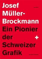 Couverture du livre « Josef muller-brockman ein pionier der schweizer grafik /allemand » de  aux éditions Lars Muller